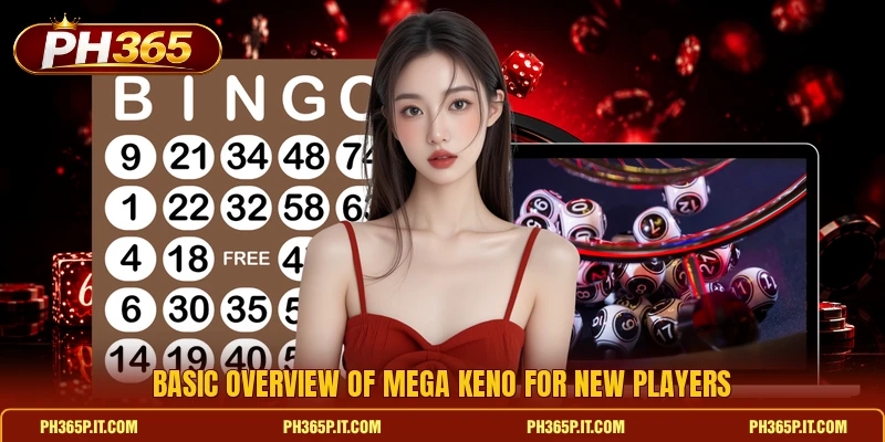 Basic overview of Mega Keno for new players Basic overview of Mega Keno for new players