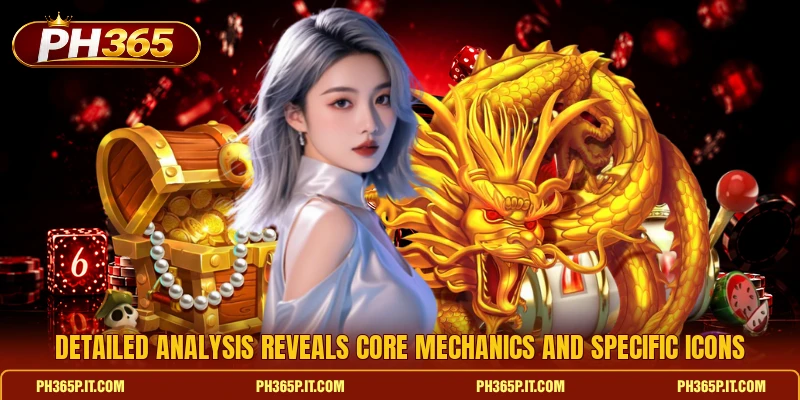 Detailed analysis reveals core mechanics and specific icons Detailed analysis reveals core mechanics and specific icons