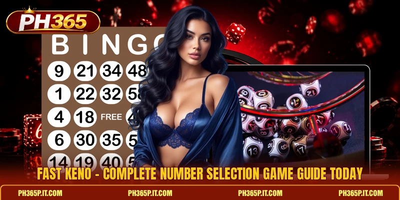 Fast Keno - Complete Number Selection Game Guide Today
