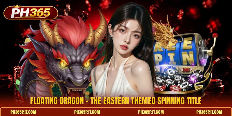 Floating Dragon - The Eastern Themed Spinning Title