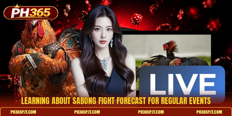 Learning about Sabong Fight Forecast for regular events Learning about Sabong Fight Forecast for regular events