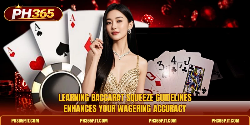 Learning Baccarat Squeeze guidelines enhances your wagering accuracy Learning Baccarat Squeeze guidelines enhances your wagering accuracy