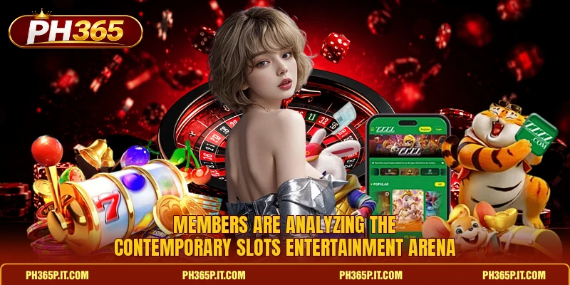 Members are analyzing the contemporary slots entertainment arena Members are analyzing the contemporary slots entertainment arena