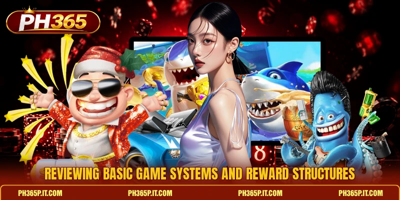 Reviewing basic game systems and reward structures Reviewing basic game systems and reward structures