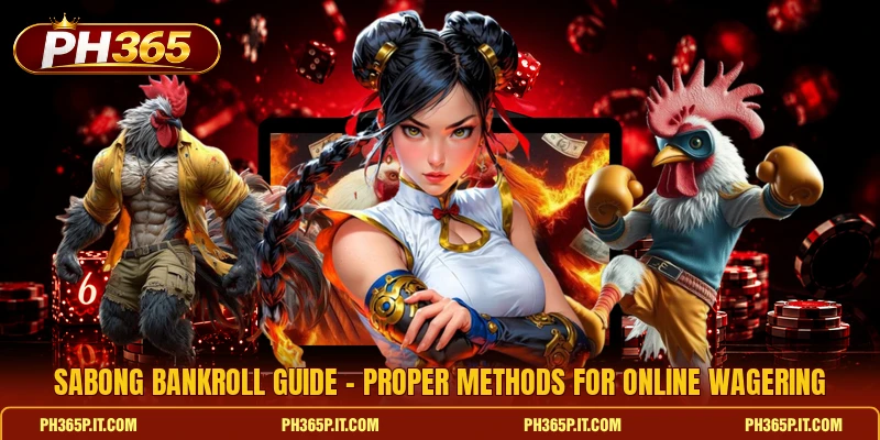 Sabong Bankroll Guide - Proper Methods For Online Wagering