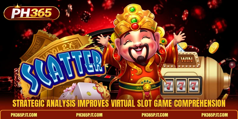Strategic analysis improves virtual slot game comprehension Strategic analysis improves virtual slot game comprehension