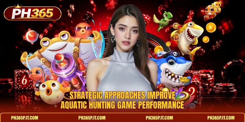 Strategic approaches improve aquatic hunting game performance